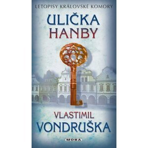Ulička hanby - Letopisy královské komory, 3.  vydání - Vlastimil Vondruška