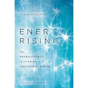 Energy Rising: The Neuroscience of Leading with Emotional Power - Julia DiGangi