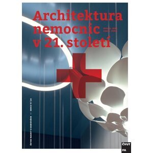 Architektura nemocnic v 21. století - Karel Fořtl