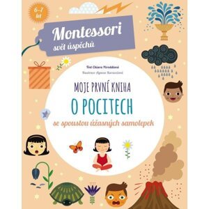 Moje první kniha o pocitech (Montessori: Svět úspěchů) - Chiara  Piroddi