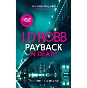 Payback in Death: An Eve Dallas thriller (In Death 57) - J. D. Robb