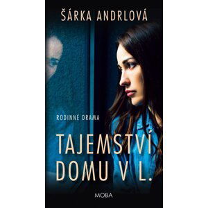 Tajemství domu v L. - Šárka Anderlová