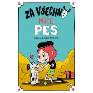 Za všechno může pes - Tereza Kopecká