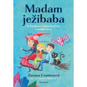 Madam ježibaba - Zuzana Csontosová