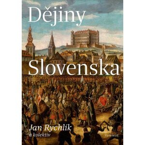 Dějiny Slovenska - Jan Rychlík