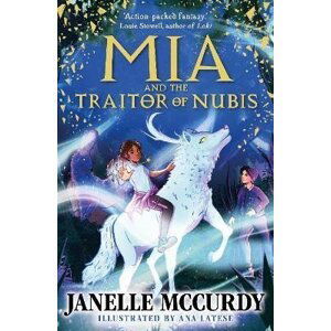 Mia and the Traitor of Nubis - Janelle McCurdy