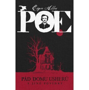 Pád domu Usherů a jiné povídky - Edgar Allan Poe