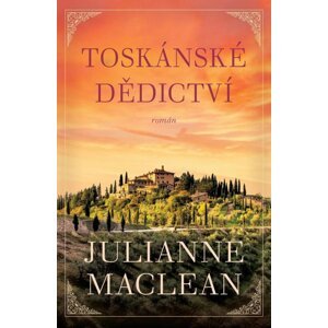 Toskánské dědictví - Julianne MacLean