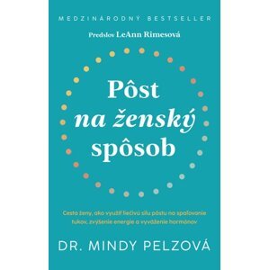 Pôst na ženský spôsob - Mindy Pelzová