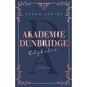 Akademie Dunbridge 3 - Kdykoliv - Sarah Sprinz