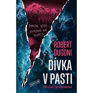 Dívka v pasti - Robert Dugoni