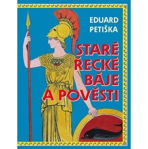 Řecké báje a pověsti - Eduard Petiška