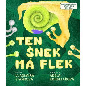 Ten šnek má flek - Vladimíra Staňková