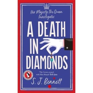 A Death in Diamonds: The brand new 2024 royal murder mystery from the author of THE WINDSOR KNOT - S. J. Bennett