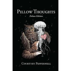 Pillow Thoughts: Deluxe Edition - Courtney Peppernell