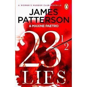 23 1/2 Lies: (A Women´s Murder Club Novella) - James Patterson