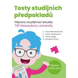 Testy studijních předpokladů - Příprava na přijímací zkoušky TSP Masarykovy univerzity, 2.  vydání - Matěj Vitouch; Petra Šanderová; Žaneta Kovářová