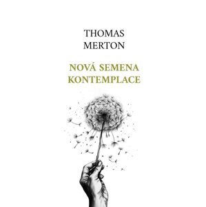 Nová semena kontemplace, 3.  vydání - Thomas Merton