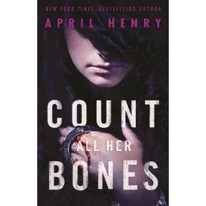Count All Her Bones (Girl, Stolen 2) - April Henry