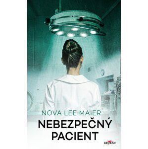 Nebezpečný pacient - Nova lee Maier