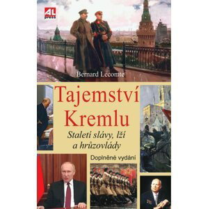 Tajemství Kremlu - Staletí slávy, lží a hrůzovlády, 2.  vydání - Bernard Lecomte