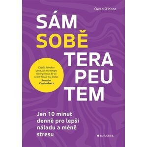 Sám sobě terapeutem - Jen 10 minut denně pro lepší náladu a méně stresu - O´Kane Owen