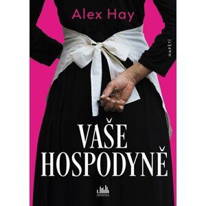 Vaše Hospodyně - Alex Hay