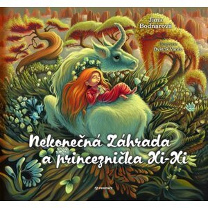 Nekonečná Záhrada a princeznička Xi-Xi - Jana Bodnárová