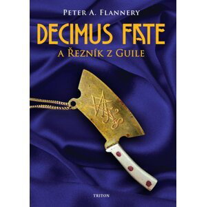 Decimus Fate a Řezník z Guile - Peter Flannery