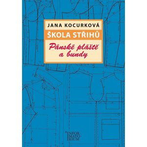 Škola střihů - Pánské pláště a bundy - Jana Kocurková