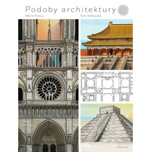 Podoby architektury - Od pyramid k Bílému domu - Tom Velčovský