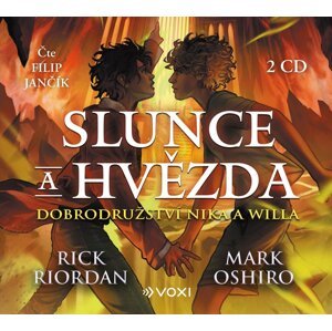 Slunce a hvězda - Dobrodružství Nika a Willa - 2 CDmp3 (Čte Filip Jančík) - Rick Riordan