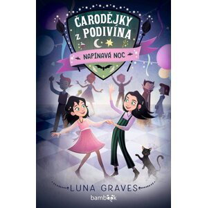 Čarodějky z Podivína 2 - Napínavá noc - Luna Graves