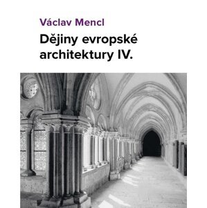 Dějiny evropské architektury IV. díl - Václav Mencl