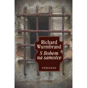 S Bohem na samotce - Richard Wurmbrand