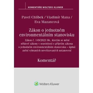 Zákon o jednotném environmentálním stanovisku - Komentář - Pavel Chlíbek; Vladimír Mana; Eva Mazancová