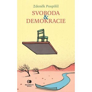 Svoboda a demokracie - Zdeněk Pospíšil