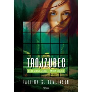 Trojzubec Děti mrtvé Země - Patrick S. Tomlinson