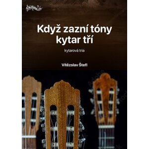 Když zazní tóny kytar tří - Vítězslav Štefl