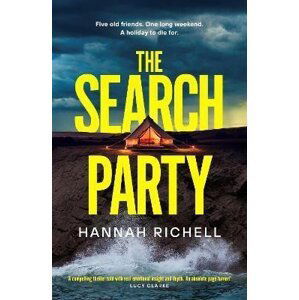 The Search Party: the most gripping and unputdownable crime thriller of 2024 - Hannah Richell