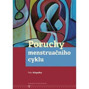 Poruchy menstruačního cyklu, 2.  vydání - Petr Křepelka