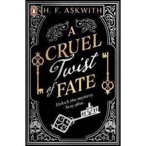 A Cruel Twist of Fate - H. F. Askwith