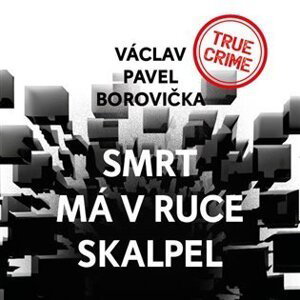 Smrt má v ruce skalpel - CDmp3 (Čte Pavel Soukup) - Václav Pavel Borovička