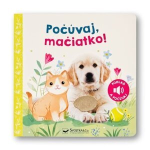 Počúvaj, mačiatko!