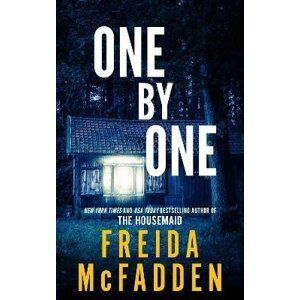 One by One: From the Sunday Times Bestselling Author of The Housemaid - Freida McFadden