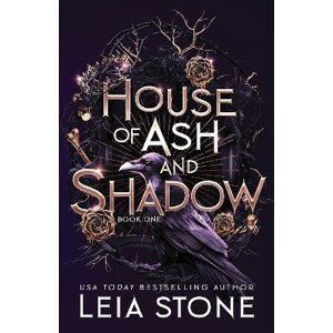 House of Ash and Shadow - Leia Stone