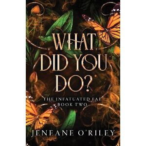 What Did You Do? - Jeneane O'Riley