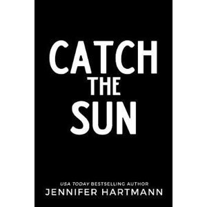 Catch the Sun - Jennifer Hartmann