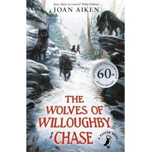 The Wolves of Willoughby Chase - Joan Aiken