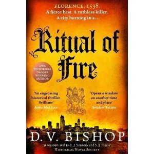 Ritual of Fire: From The Crime Writers´ Association Historical Dagger Winning Author - D. V. Bishop